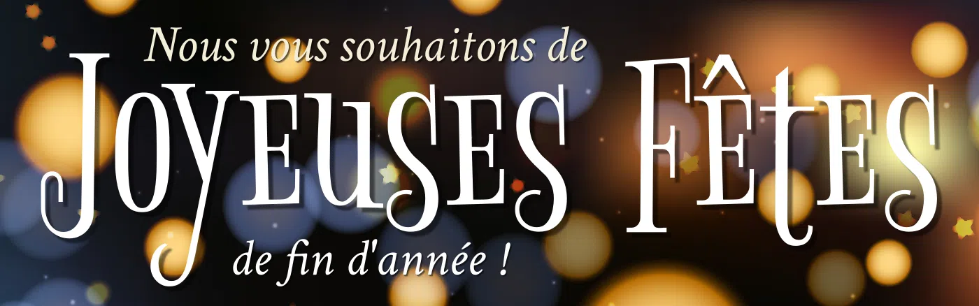 Nous vous souhaitons de joyeuses fêtes...