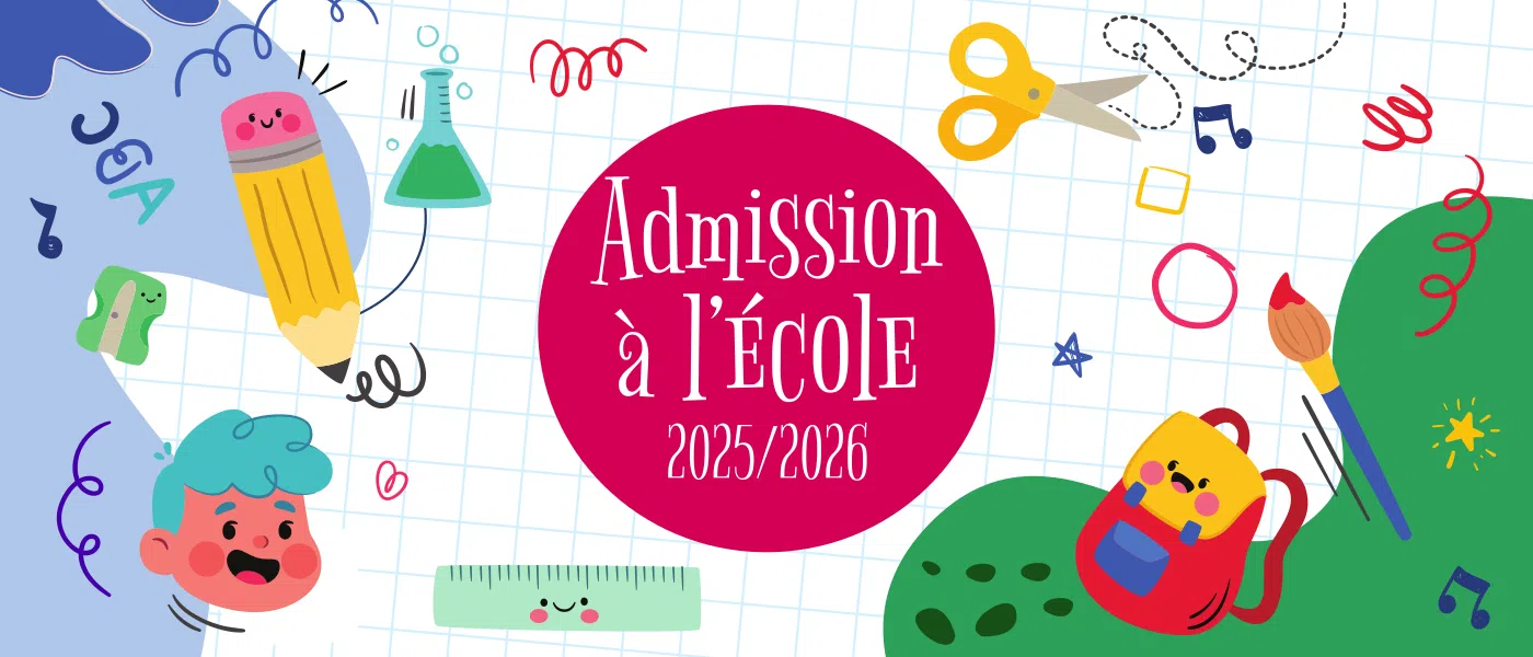 Admission a l'école pour la entrée 2025/2026