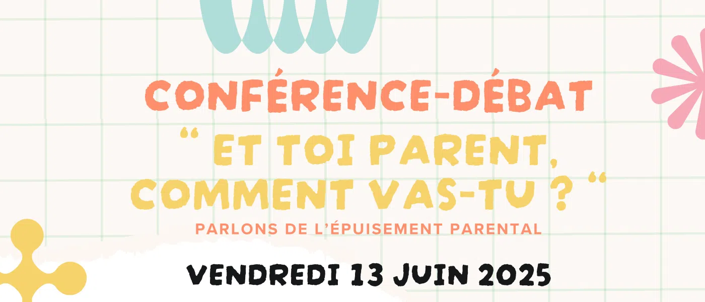 Conférence-débat « Et toi parent, comment vas-tu ? »