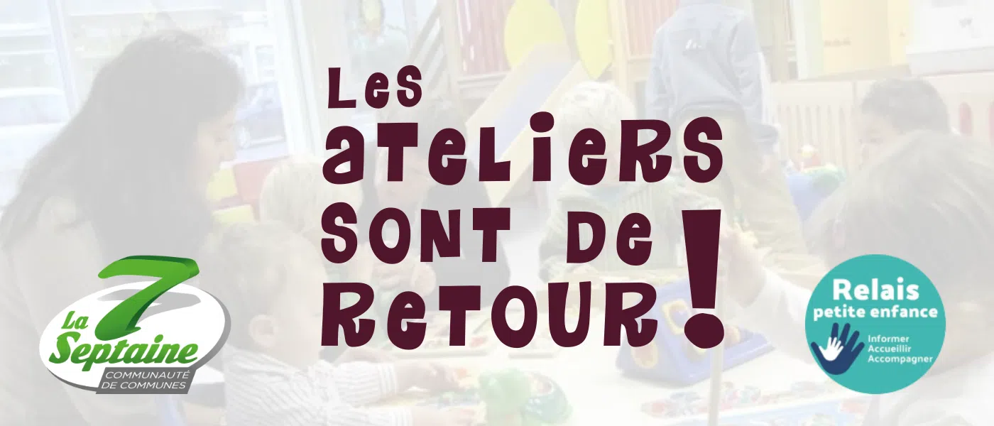Reprise des ateliers du Relais Petite Enfance de La Septaine