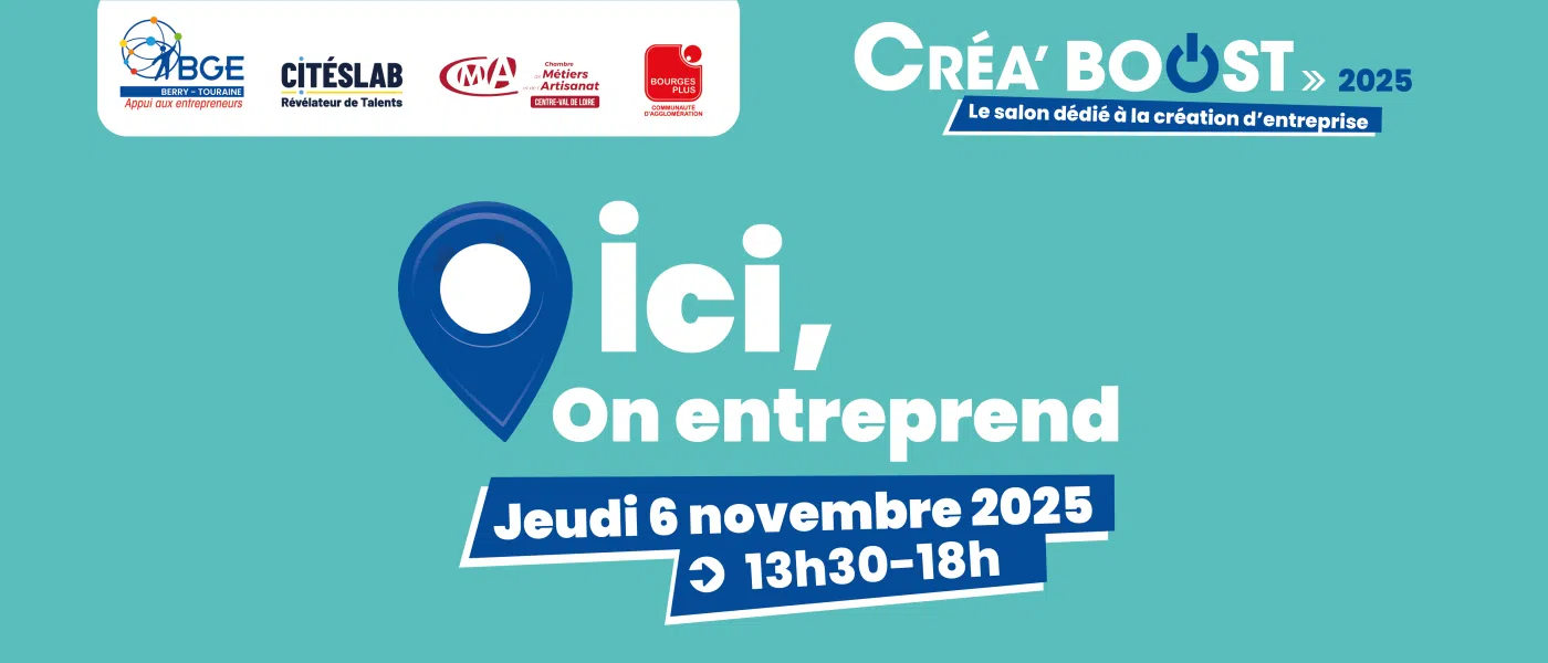 Créa'boost, le salon de l'entrepreneuriat à Bourges