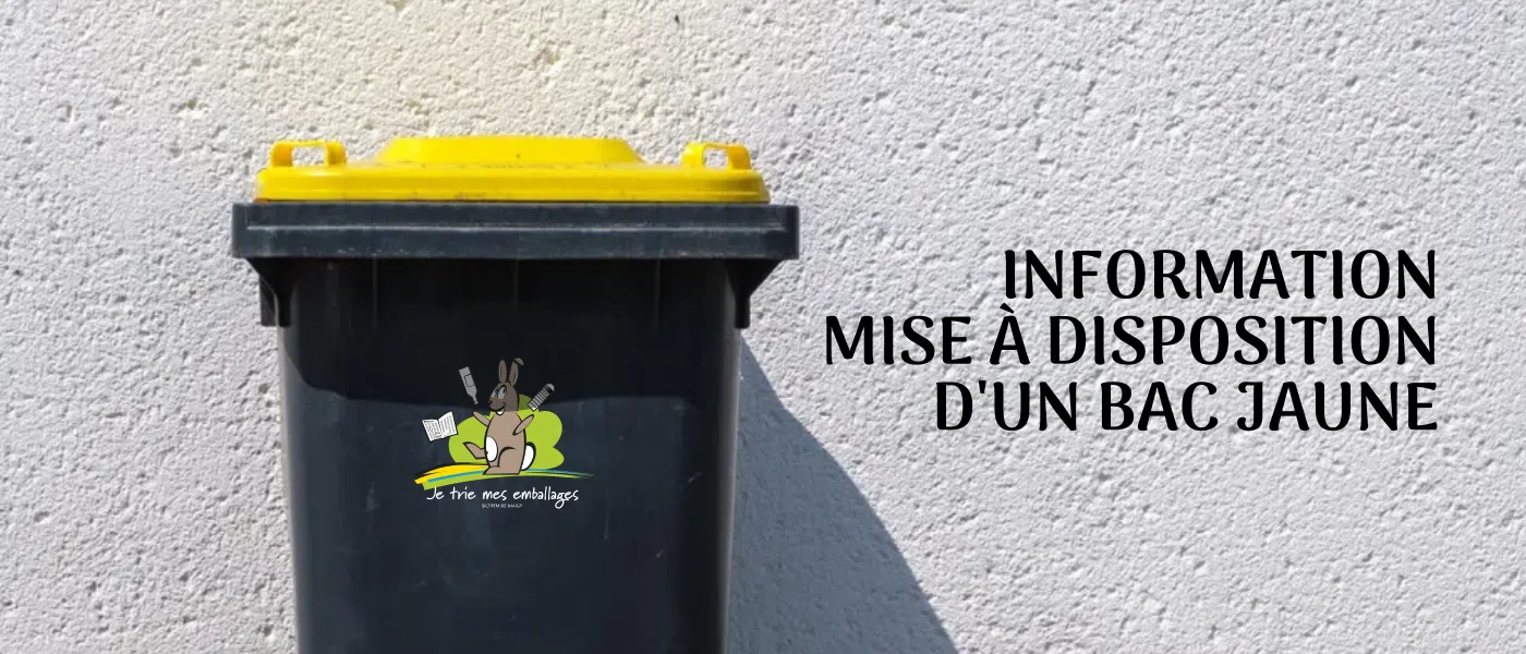 Informations concernant la fourniture de bacs jaunes